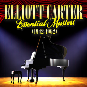 Elliott Carter - Essential Masters (1942-1962) album