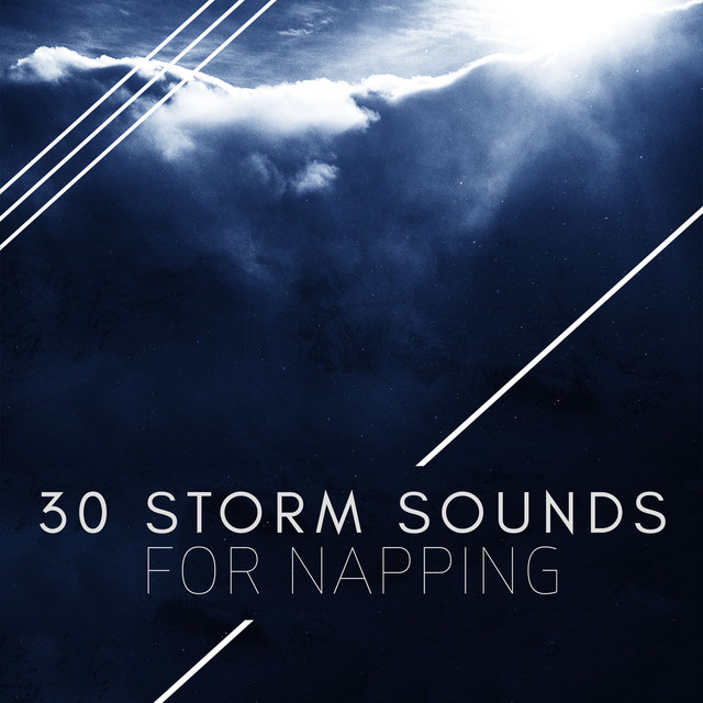 30 Storm Sounds For Napping