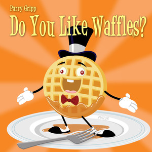 Do You Like Waffles? cover