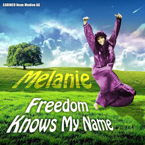 Melanie - Freedom Knows My Name album