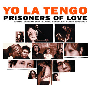 Prisoners of Love: A Smattering Of Scintillating Senescent Songs 1985-2003 plus A Smattering Of Outtakes And Rarities cover