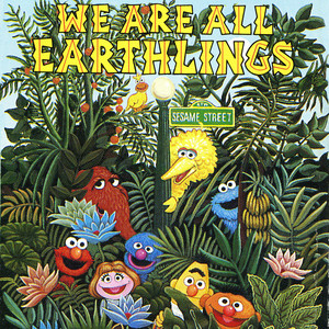 Sesame Street: We Are All Earthlings, Vol. 1 album