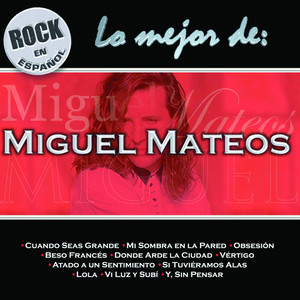 Rock en español: Lo mejor de Miguel Mateos album