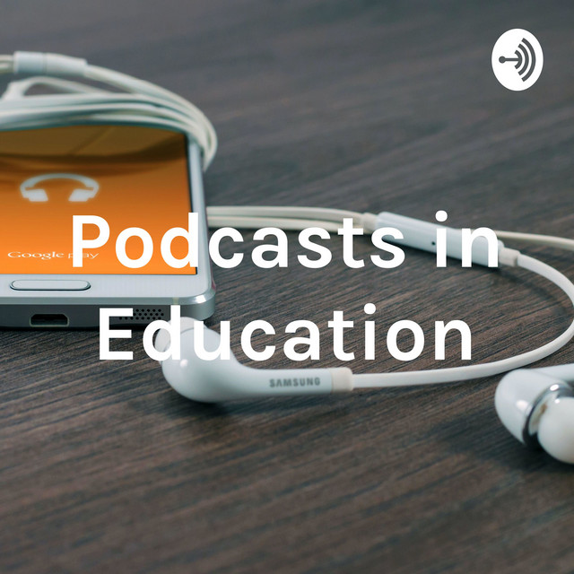 Podcasts in Education | Podcast on Spotify