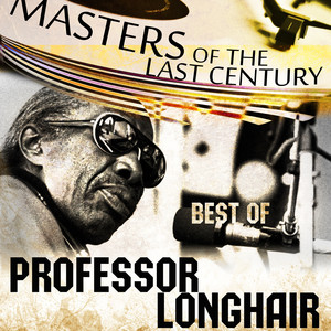 Masters Of The Last Century: Best of Professor Longhair cover