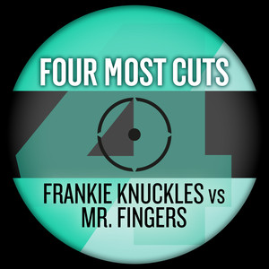 Four Most Cuts Presents - Frankie Knuckles vs. Mr Fingers cover