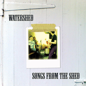 Songs From The Shed album