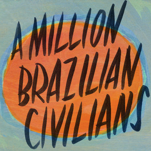 A Million Brazilian Civilians album
