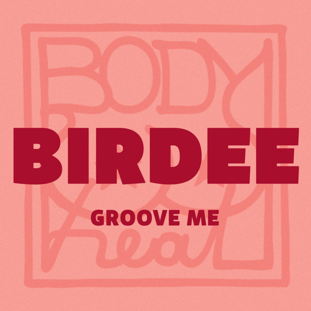 Groove me - Birdee