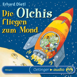 Die Olchis fliegen zum Mond (Hörspiel)