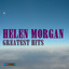 Helen Morgan Greatest Hits cover