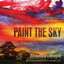 Paint the Sky: Original Piano Instrumentals With a Cinematic Feel Albumcover