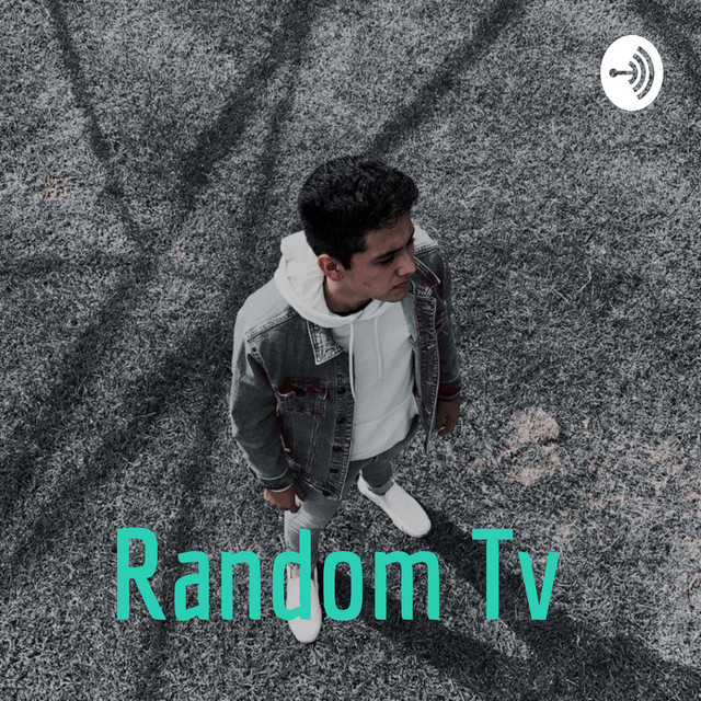Random Tv | Podcast on Spotify