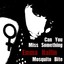 Can You Miss Something/Mosquito Bite Albumcover