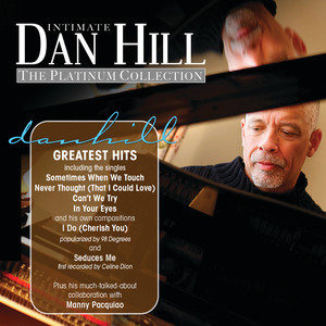 Intimate Dan Hill: The Platinum Collection (International Version) cover