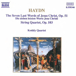 The Seven Last Words of Jesus Christ, op. 51 / String Quartet, op. 103 cover
