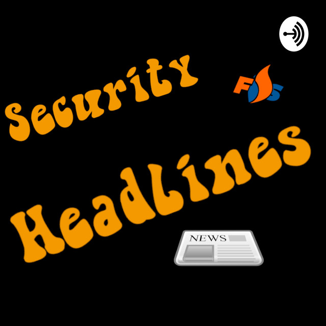 Security Headlines | Podcast on Spotify