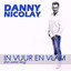Danny Nicolay - In Vuur En Vlam (een Zomer Lang)