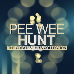 Pee Wee Hunt - The Greatest Hits Collection album