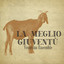 La Meglio Giuventù Albumcover