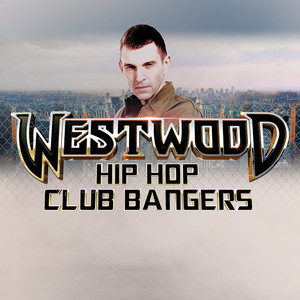 Westwood Hip Hop Club Bangers album