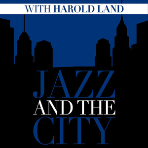 Jazz And The City With Harold Land album