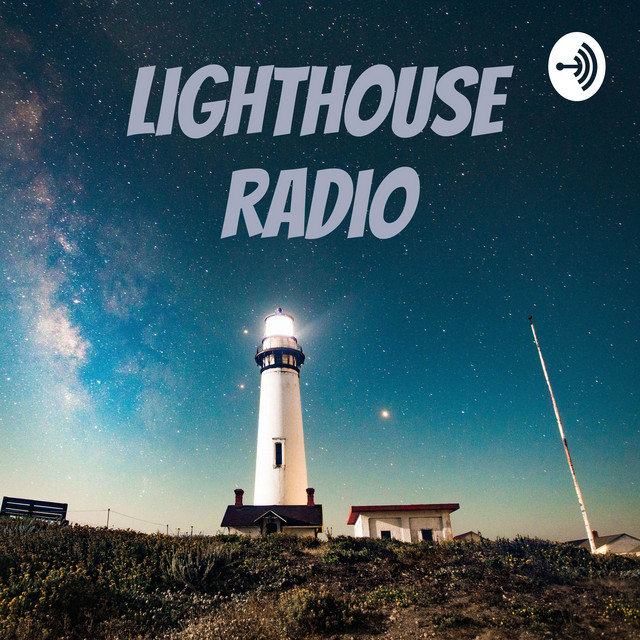 Lighthouse Radio Podcast | Podcast on Spotify