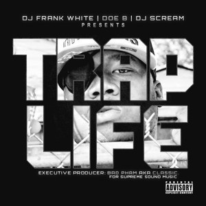 Trap Life (DJ Frank White & DJ Scream Present) album