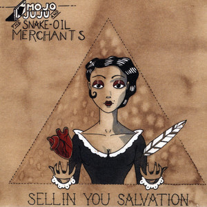 Mojo Juju & The Snake-Oil Merchants