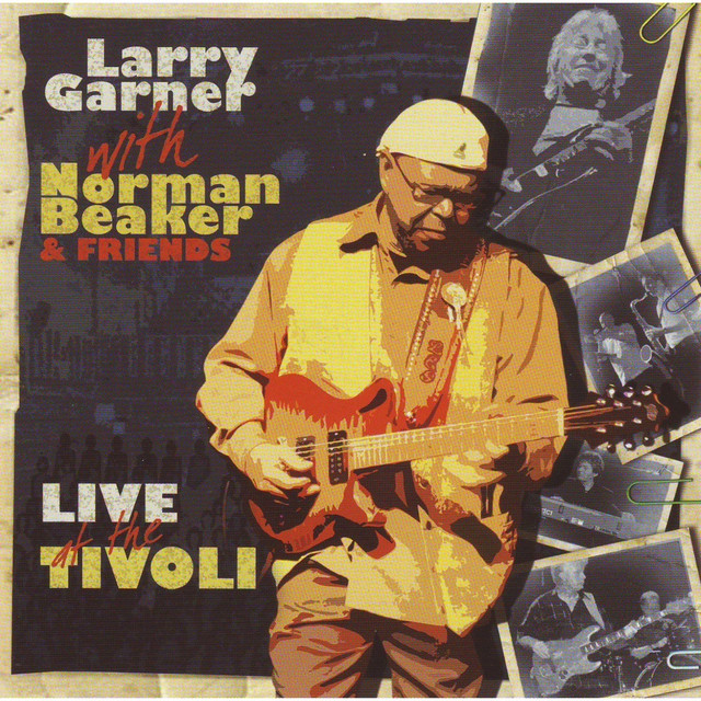 Live At The Tivoli (larry Garner With Norman Beaker & Friends) cover