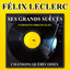 Félix Leclerc chante le Québec (Ses grands succès) [Les plus grandes chansons québécoises] cover