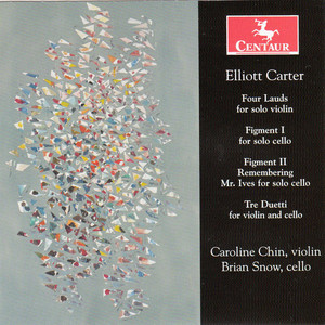 Elliott Carter: 4 Lauds, 3 Duetti & Figments Nos. 1-2 album
