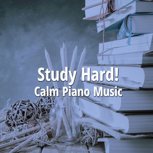 Study Hard Calm Piano Music album