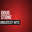 Doug Stone Greatest Hits cover