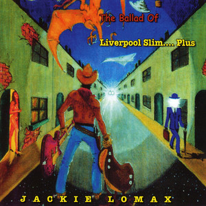 The Ballard Of Liverpool Slim... Plus cover