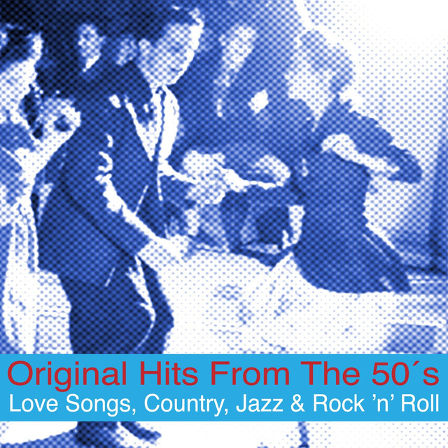 Original Hits from the 50's [Love Songs, Country, Jazz & Rock 'n' Roll] Albumcover