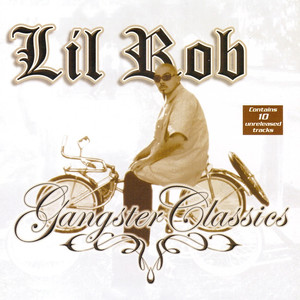 Lil Rob Gangster Classics album