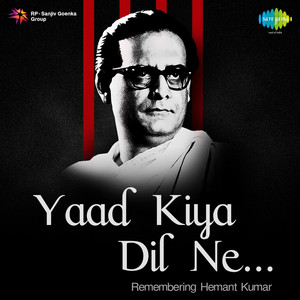 Yaad Kiya Dil Ne (Remembering Hemant Kumar) album