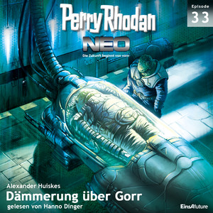 Dämmerung über Gorr - Perry Rhodan - Neo 33 (Ungekürzt)