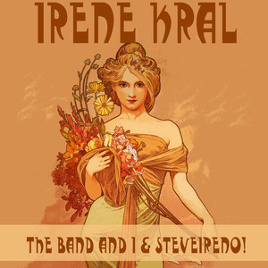 The Band and I & Steveireno! album