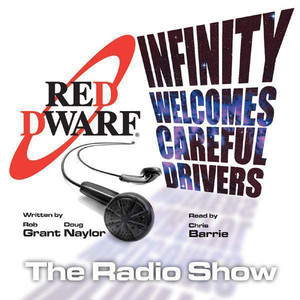 Red Dwarf: Infinity Welcomes Careful Drivers (Volume One) Audiobook