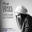 the Glass Child