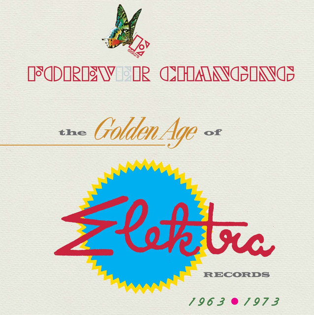 Forever Changing: The Golden Age Of Elektra Records 1963-1973 cover