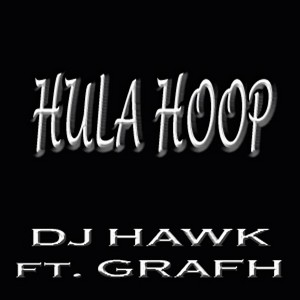 DJ Hawk Ft. Grafh
