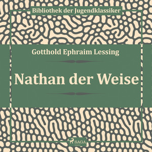 Nathan der Weise (Ungekürzt)