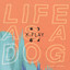 Life as a Dog (Deluxe Version) cover