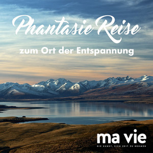 Phantasiereise zum Ort der Entspannung - Erholung & Stressabbau