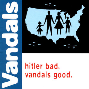 Hitler Bad, Vandals Good album