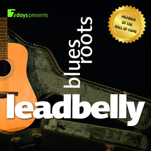 7 days Presents: Leadbelly - Blues Roots album