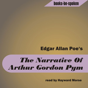 The Narrative Of Arthur Gordon Pym read by Hayward Morse